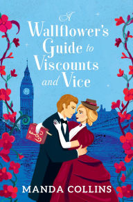 Downloading pdf books kindle A Wallflower's Guide to Viscounts and Vice MOBI by Manda Collins English version