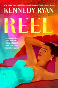 Title: Reel, Author: Kennedy Ryan