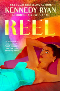 Title: Reel, Author: Kennedy Ryan