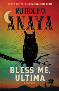 Title: Bless Me, Ultima, Author: Rudolfo Anaya