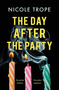 Title: The Day After the Party, Author: Nicole Trope