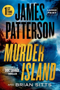 Title: Murder Island: Patterson's Scariest Thriller Since The Summer House, Author: James Patterson