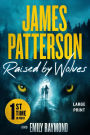 Raised by Wolves: Patterson's Greatest Small-Town Thriller Ever