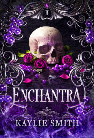 Title: Enchantra, Author: Kaylie Smith