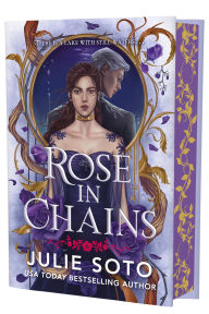 Title: Rose in Chains (Deluxe Limited Edition), Author: Julie Soto