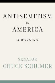 Free ebooks to download on pc Antisemitism in America: A Warning by Chuck Schumer (English literature) 9781538771624 