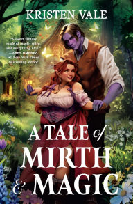 Title: A Tale of Mirth & Magic, Author: Kristen Vale