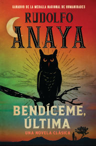 Title: Bendíceme, Ultima, Author: Rudolfo Anaya