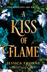 Title: A Kiss of Flame, Author: Jessica Thorne