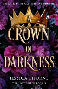 Title: A Crown of Darkness, Author: Jessica Thorne