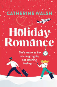 Title: Holiday Romance, Author: Catherine Walsh