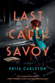 Title: Last Call at the Savoy, Author: Brisa Carleton