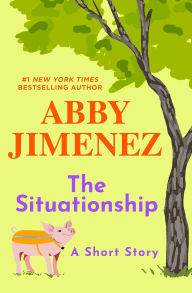 Title: The Situationship, Author: Abby Jimenez