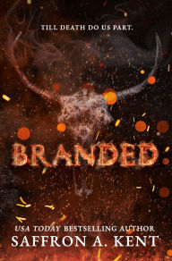Title: Branded, Author: Saffron A. Kent