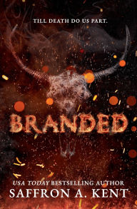 Title: Branded, Author: Saffron A. Kent
