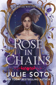 Title: Rose in Chains (Deluxe Limited Edition) (Signed Book), Author: Julie Soto