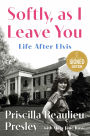 Softly, As I Leave You: Life After Elvis-A Memoir (Signed Book)