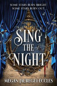 Title: Sing the Night, Author: Megan Jauregui Eccles