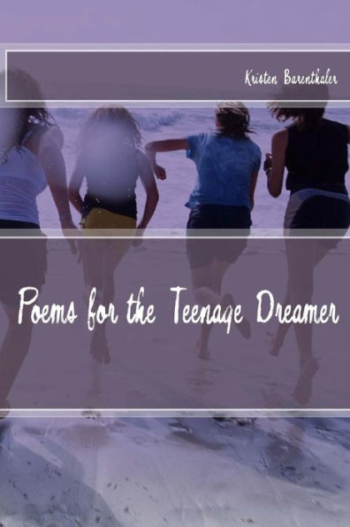 Poems for the Teenage Dreamer