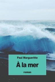 Title: ï¿½ la mer, Author: Paul Margueritte