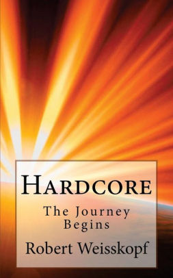 Hardcore: The Journey Begins