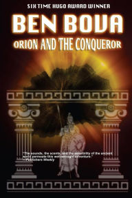 Title: Orion and the Conqueror, Author: Ben Bova