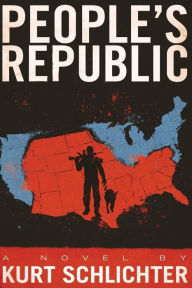 Free ebooks download for nook color People's Republic PDB ePub MOBI 9781539018957 by Kurt Schlichter English version