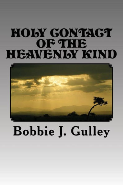 Holy Contact Of The Heavenly Kind