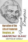 Narrative of the Life of Frederick Douglass, an American Slave