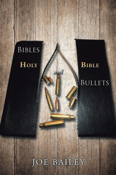 Bibles and Bullets