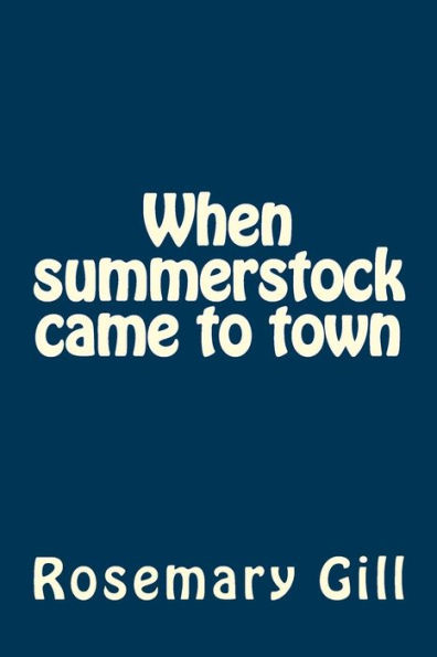 When summerstock came to town: non-fiction