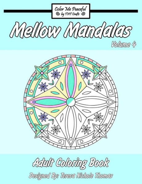 Mellow Mandalas Adult Coloring Book: Volume