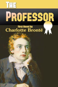 Title: The Professor, Author: Charlotte Brontë