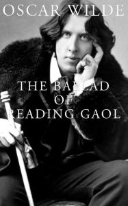 Title: The Ballad of Reading Gaol, Author: Oscar Wilde