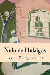 Title: Nido de Hidalgos, Author: Ivan Turgueniev