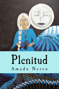 Title: Plenitud, Author: Amado Nervo