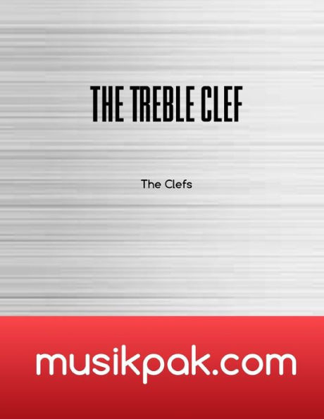 The Treble Clef: Sight Reader
