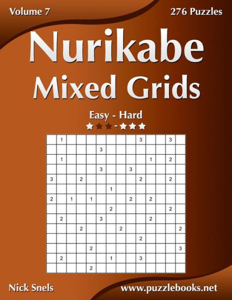 Nurikabe Mixed Grids - Easy to Hard - Volume 7 - 276 Logic Puzzles