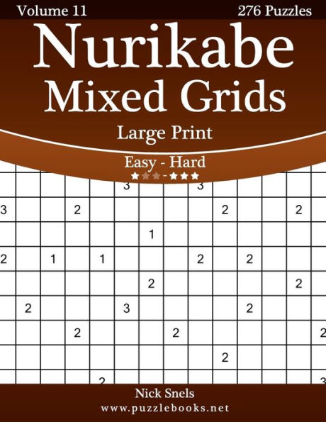 Nurikabe Mixed Grids Large Print - Easy to Hard - Volume 11 - 276 Logic Puzzles