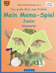 Title: BROCKHAUSEN Bastelbuch Bd. 2 - Das große Buch zum Prickeln - Mein Memo-Spiel Junior: Dinosaurier, Author: Dortje Golldack