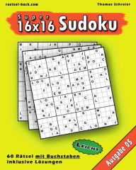 Title: Leichte 16x16 Buchstaben Sudoku 05: Leichte 16x16 Buchstaben-Sudoku, Ausgabe 05, Author: Thomas Schreier