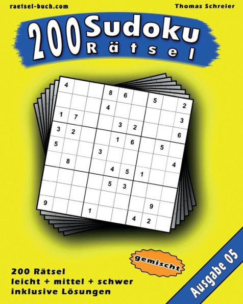 200 gemischte Zahlen-Sudoku 05: 200 gemischte 9x9 Sudoku mit Lösungen, Ausgabe 05