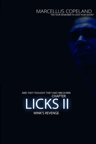 Licks: Chapter 2 "Wink's Revenge" LICKS: Chapter 2 "Wink's Revenge"