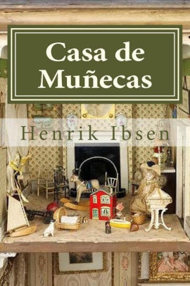 la casa de muñecas de henrik ibsen