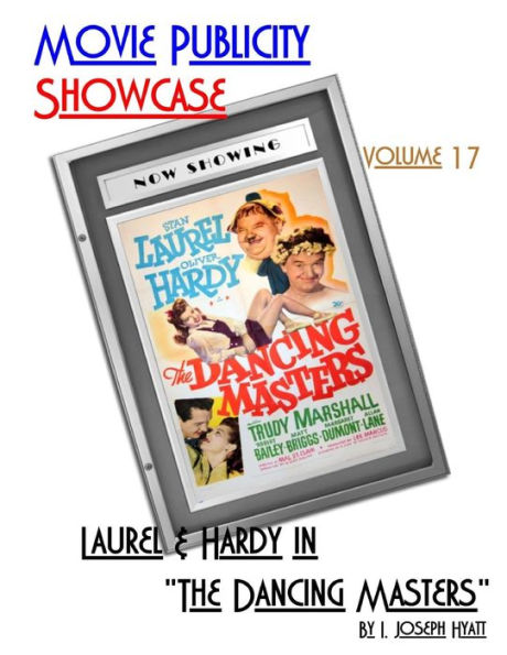 Movie Publicity Showcase Volume 17: Laurel and Hardy in "The Dancing Masters"
