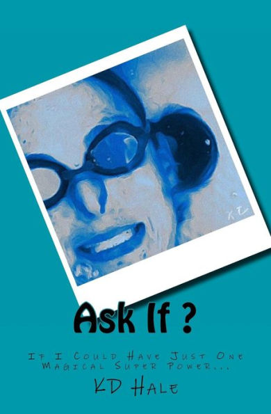 If I Could Have Just One Magical Super Power...