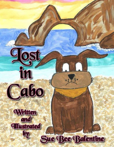 Lost in Cabo: Children's Book About a Dog that gets Rescued from an Animal Shelter