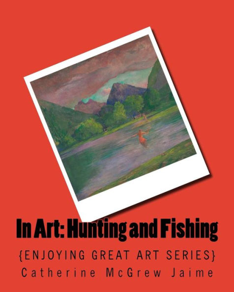 In Art: Hunting and Fishing