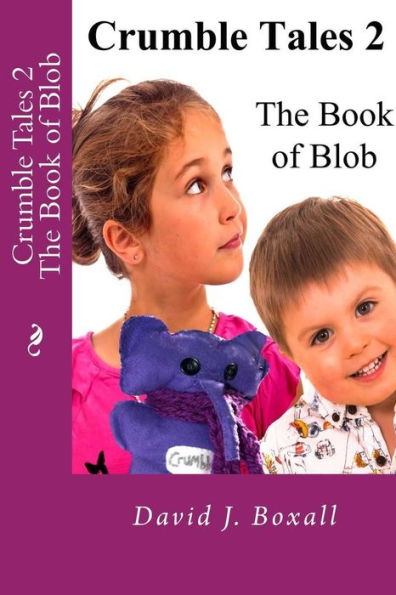 Crumble Tales 2: The Book Of Blob
