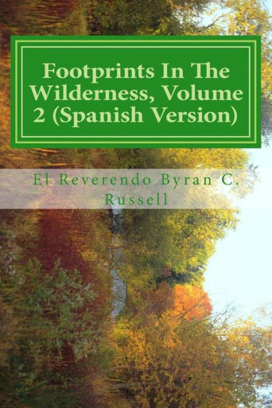 Footprints In The Wilderness, Volume 2 (Spanish Version): Huellas En El Desierto, Volumen 2